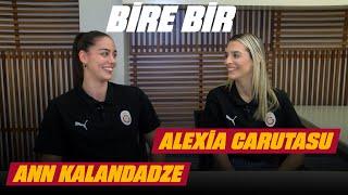  Bire Bir | Ann Kalandadze - Alexia Carutasu