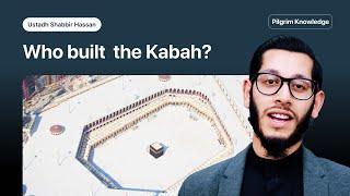 Who built the Kaaba? Islamic History?