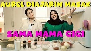 AUREL MASAK UNTUK SUAMI DIAJARIN MAMA GIGI