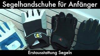 Segelhandschuhe für Anfänger | Erstausstattung Segeln