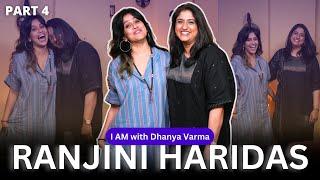 എന്റെ emotional side ആൾക്കാർ കാണുന്നത് എനിക്ക്..RANJINI HARIDAS Interview P-4@iamwithdhanyavarma