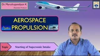 Starting of Supersonic Intake by Dr. Maruthupandiyan K