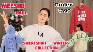 Sweatshirt Meesho Haul Start From 199 | TryOn | HonestReview | @ShilpaChaudhary