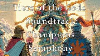 Champions Symphony: Tiers of the Gods