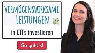 Vermögenswirksame Leistungen (VL) in ETFs investieren - so geht's!