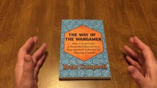 Looking at a book, The Way of the Wargamer by Brent Campbell? Who’s that?