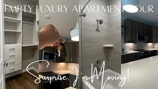 EMPTY LUXURY APARTMENT TOUR | Surprise, I'm Moving!