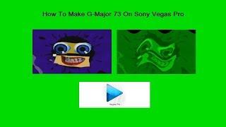 How To Make G-Major 73 On Sony Vegas Pro