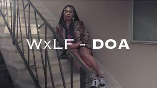 WxLF - DOA (Official Music Video)