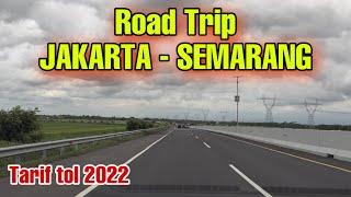 Road Trip Jakarta Semarang Akhir Tahun 2022 | Tarif Tol bayar berapa?