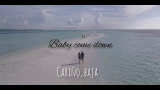 Baby, Come Down - Ezza Rose