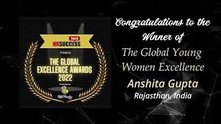 Anshita Gupta - Winner of The Global Young Women Excellence Awards"July 2022