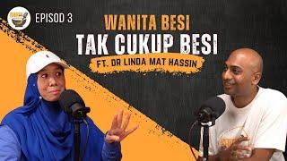 Wanita Besi Tak Cukup Besi- ft Dr. Linda Mat Hassin (Sky Hill Clinic)