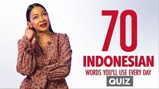 Quiz | 70 Indonesian Words You'll Use Every Day - Basic Vocabulary #47