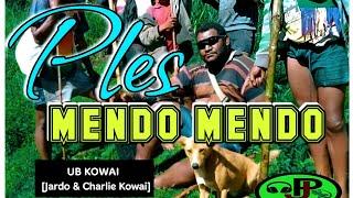 06. UB Kowai [Jardo & Charlie Kowai] - Ples Mendo Mendo [Vol.4](2024)[PLMP]#wirumusic #southsmusic