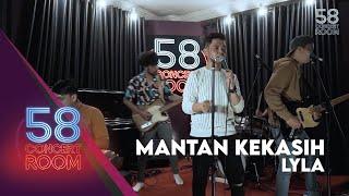 Mantan Kekasih - LYLA (live at 58 Concert Room)