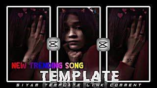 New Trend Viral Capcut Template | For TikTok | New Capcut Template 22 | trend Capcut Preset | Siyam