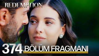 Esaret 374. Bölüm Fragmanı | Redemption Episode 374 Promo