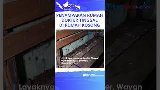 TIKO JILID 2, Viral Kisah Dokter Wayah, Seorang Dokter yang Tinggal di Rumah Terbengkalai