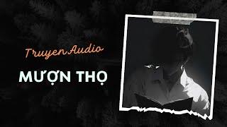 Truyện Audio / Mượn Thọ | Trần Thiên Minh