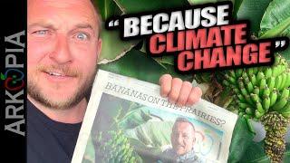 FRONT PAGE NEWS - Bananas in -45C due to Climate Change? Media misinformation.  My Rant.