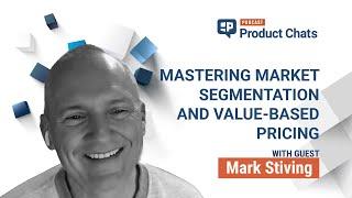 Mastering Market Segmentation and Value-Based Pricing I Mark Stiving