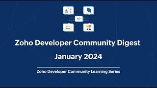 Zoho Developer Community Digest | January 2024