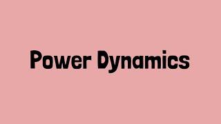 Power Dynamics