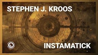 Stephen J. Kroos - Instamatick