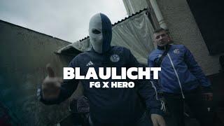 FG x HERO - BLAULICHT (prod. NMD)