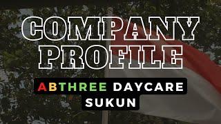 Company Profile Abthree Daycare Cabang Sukun