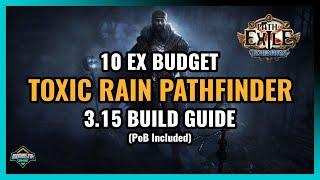 [PoE 3.15] Budget 10ex Toxic Rain / Caustic Arrow Pathfinder Build Guide. League Start Viable!