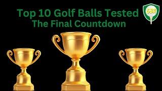 Top 100 Golf Balls Tested | 10-1