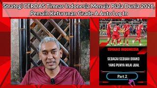 BicaraTimnas: Strategi CERDAS TIMNAS INDONESIA Menuju Piala Dunia, Pemain Grade A Auto Log In