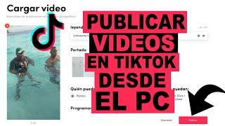 Como PUBLICAR VIDEOS en TikTok desde el PC