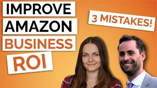 3 Common Ways Amazon FBA Sellers Decrease ROI and How To Change It