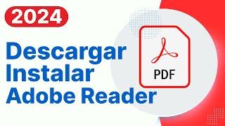 Descargar e Instalar Adobe Reader Gratis 2024- El Lector y Editor de PDF gratuito más confiable