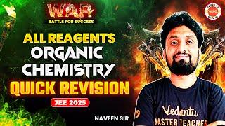 Organic Chemistry - All Reagents | Quick Revision | JEE Chemistry | Tricks | JEE 2025 | Naveen Sir