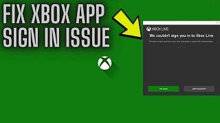 How to Fix Xbox App Sign In Error // Fix Xbox app not letting you sign in on windows 10