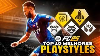 FC 25 - TOP 10 MELHORES PLAYSTYLES DO JOGO  - USAR ELES É FUNDAMENTAL!