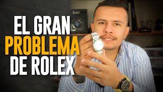 El problema más grande de Rolex :(