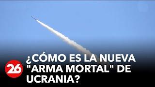 GUERRA RUSIA-UCRANIA | ¿Cómo es la nueva "arma mortal" de Ucrania?