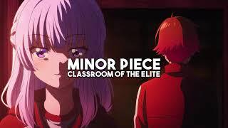 Minor Piece - Classroom of the Elite (slowed + reverb)