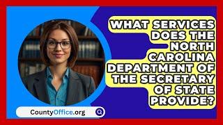 What Services Does the North Carolina Department of the Secretary of State Provide?