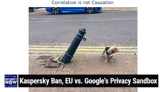 The Mixed Blessing of Lousy PRNG - Kaspersky Ban, EU vs. Google’s Privacy Sandbox