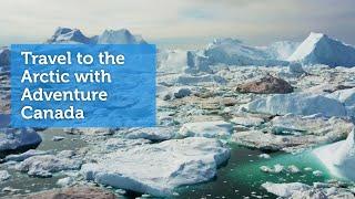 Travel to the Arctic with Adventure Canada