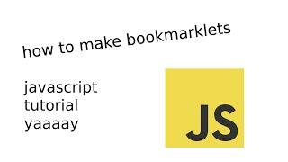 Javascript Tutorial - Bookmarklets