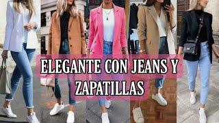 CÓMO VESTIR ELEGANTE CON JEANS Y ZAPATILLAS/TRUCOS DE MODA