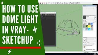 How To Use Vray Domelight In Sketchup