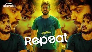 REPEAT | Part 1 of 2 | Comedy | Alambanz